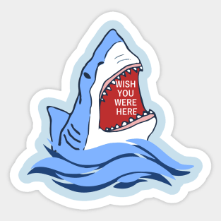 I wish you were here in my mouth Sticker